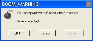 https://rockerboy-purple.deviantart.com/art/computer-self-destruct-error-87895685